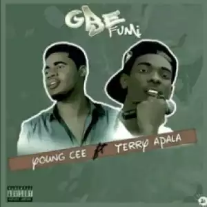 YoungCee - Gbefumi ft. Terry Apala
